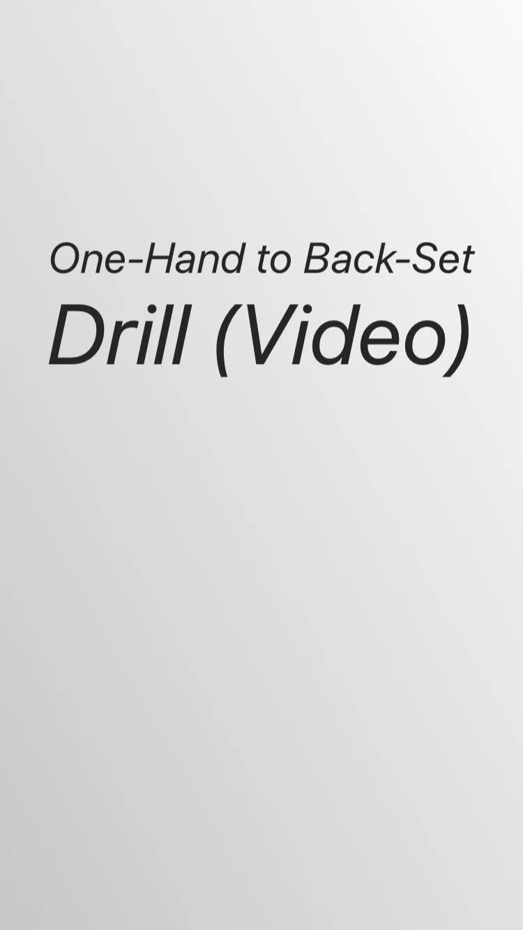 One-Hand to Back-Set Drill