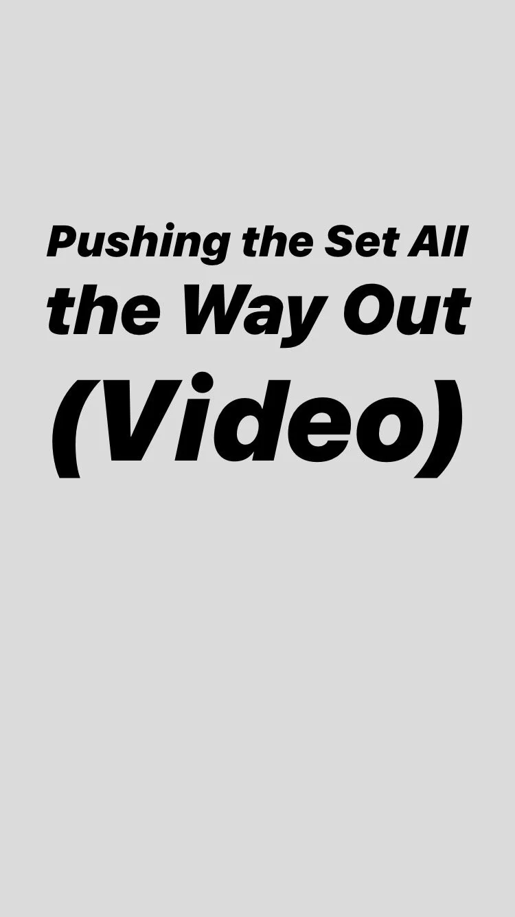 Pushing the Set All the Way Out