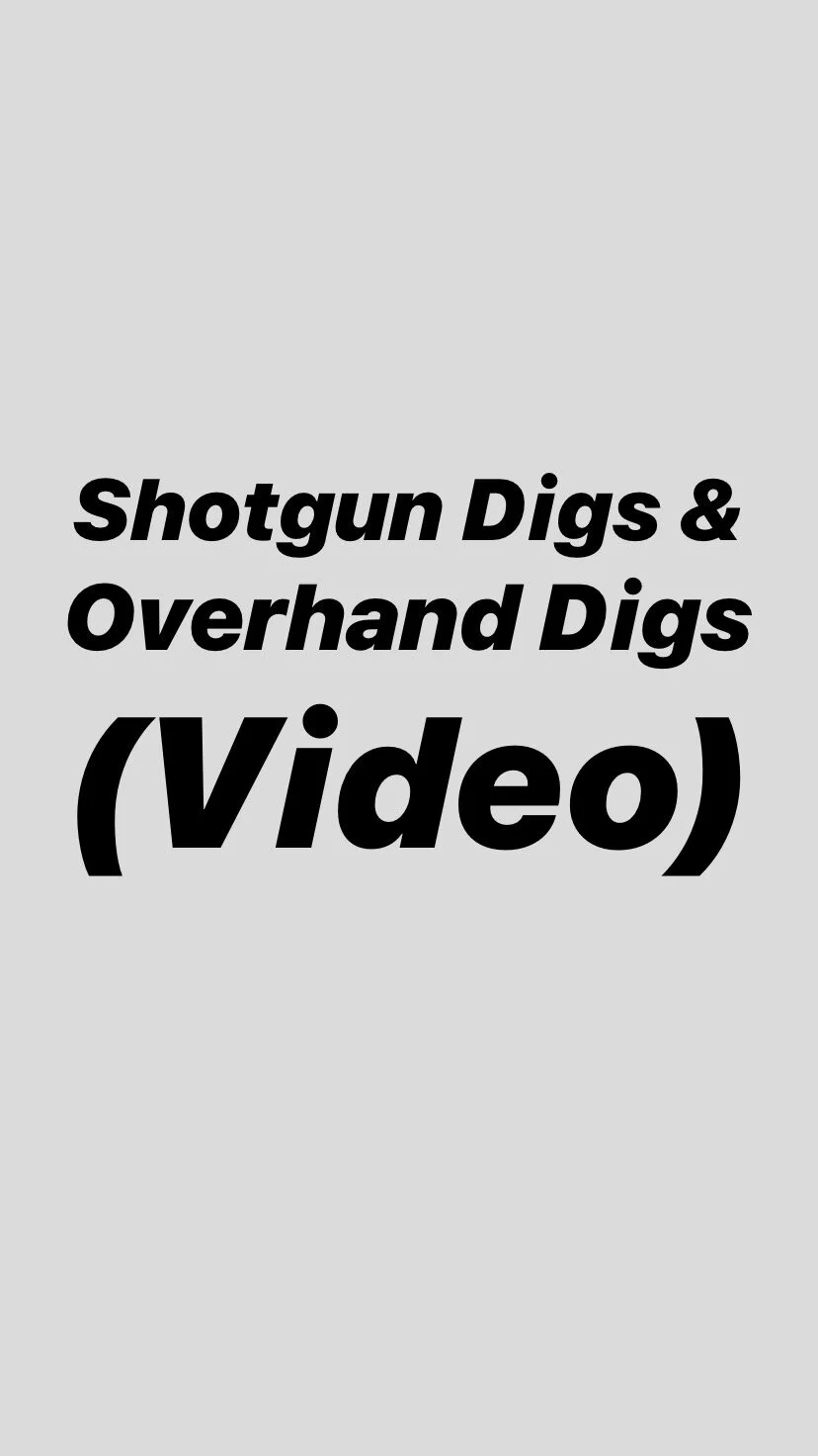 Shotgun Digs &amp; Overhand Digs
