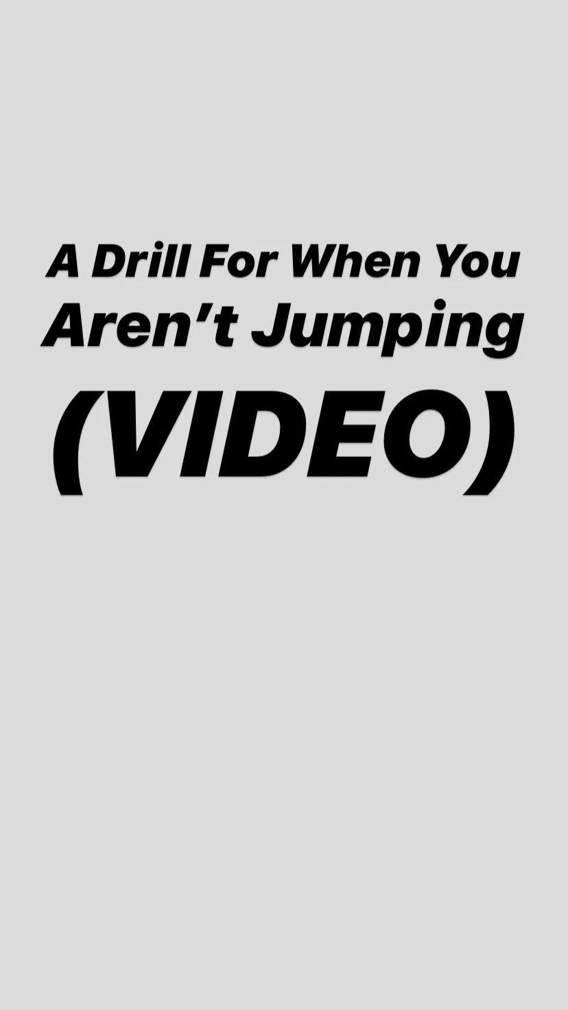 A Drill For When You Aren't Jumping