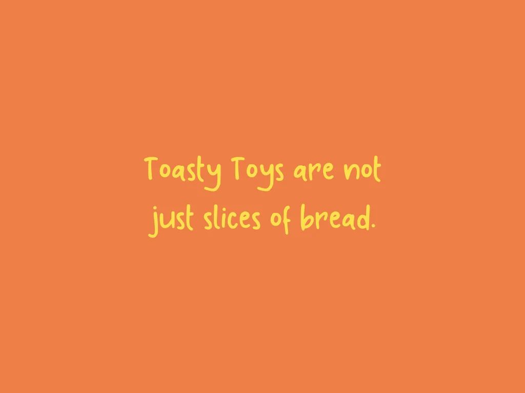 Toasty Toy Introduction.010.jpeg
