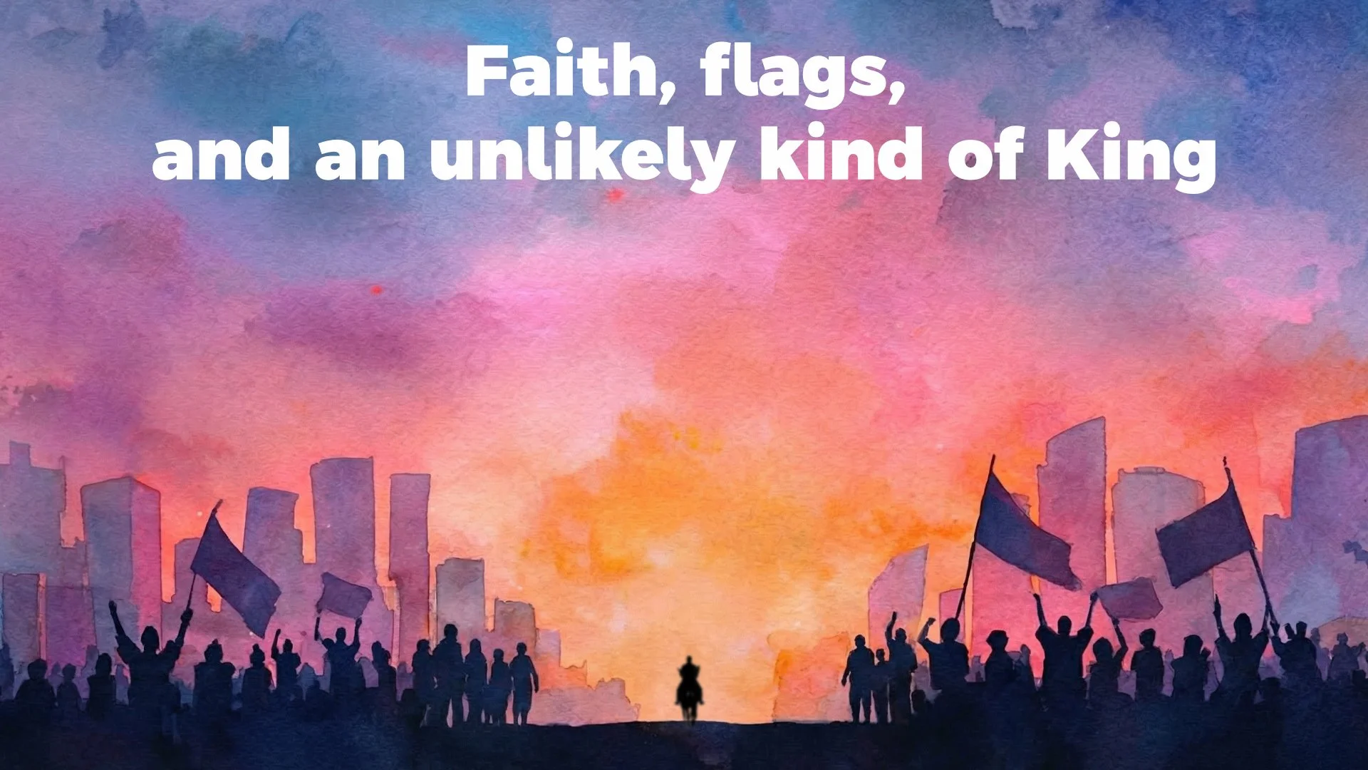 ‘Faith, flags, and an unlikely kind of King’ by Dan Green - 29 March 2026