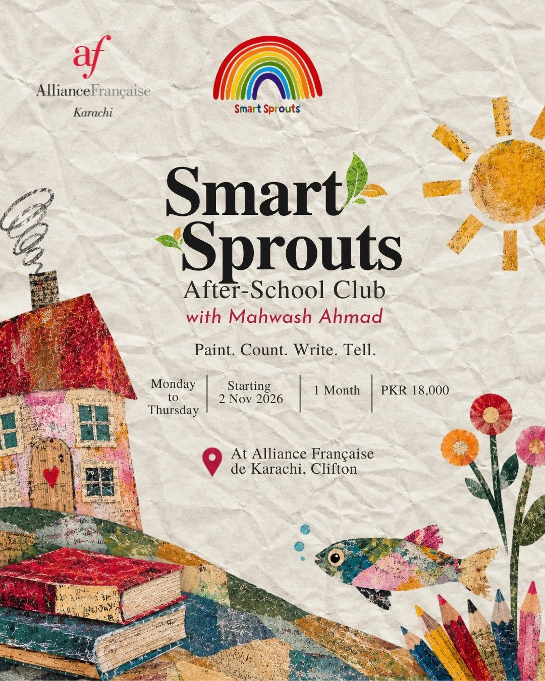 🌱 Small hands. Big ideas. Smart Sprouts is here. 🌱

Bonjour, little learners! 👋 We are opening a new after-school club at Alliance Fran&ccedil;aise de Karachi for children aged 3 to 8.

Here is what happens inside the 2 hour long classroom:
🎨 Art