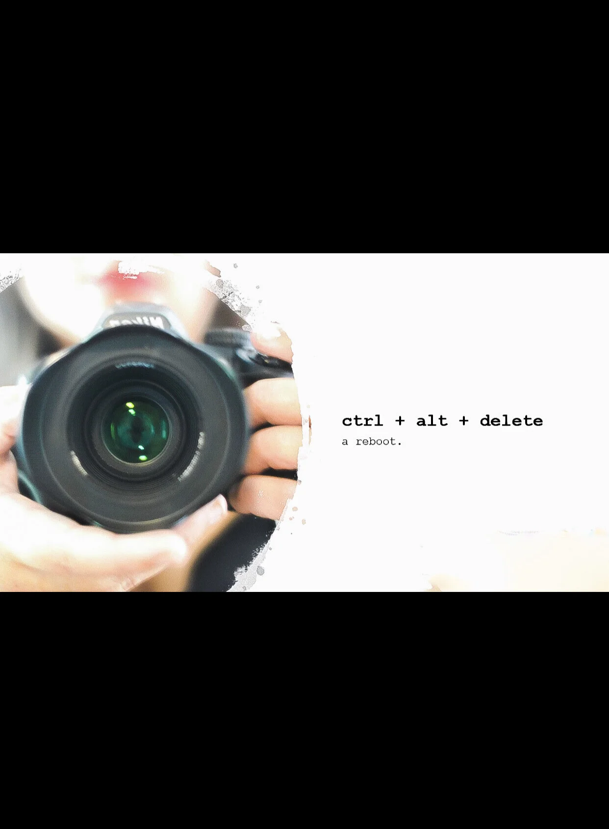 ctrl + alt + delete : a reboot.