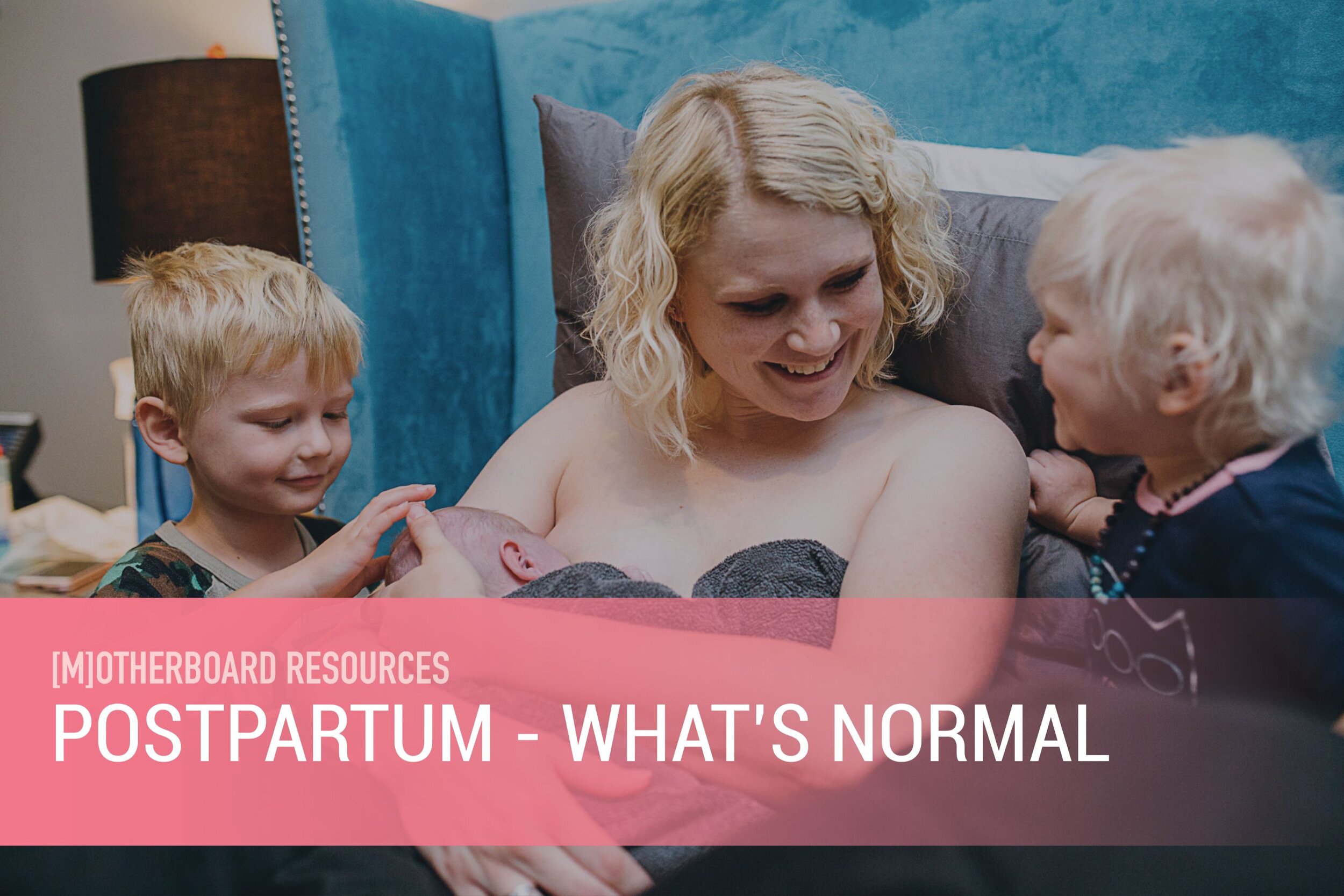 Postpartum - What's Normal