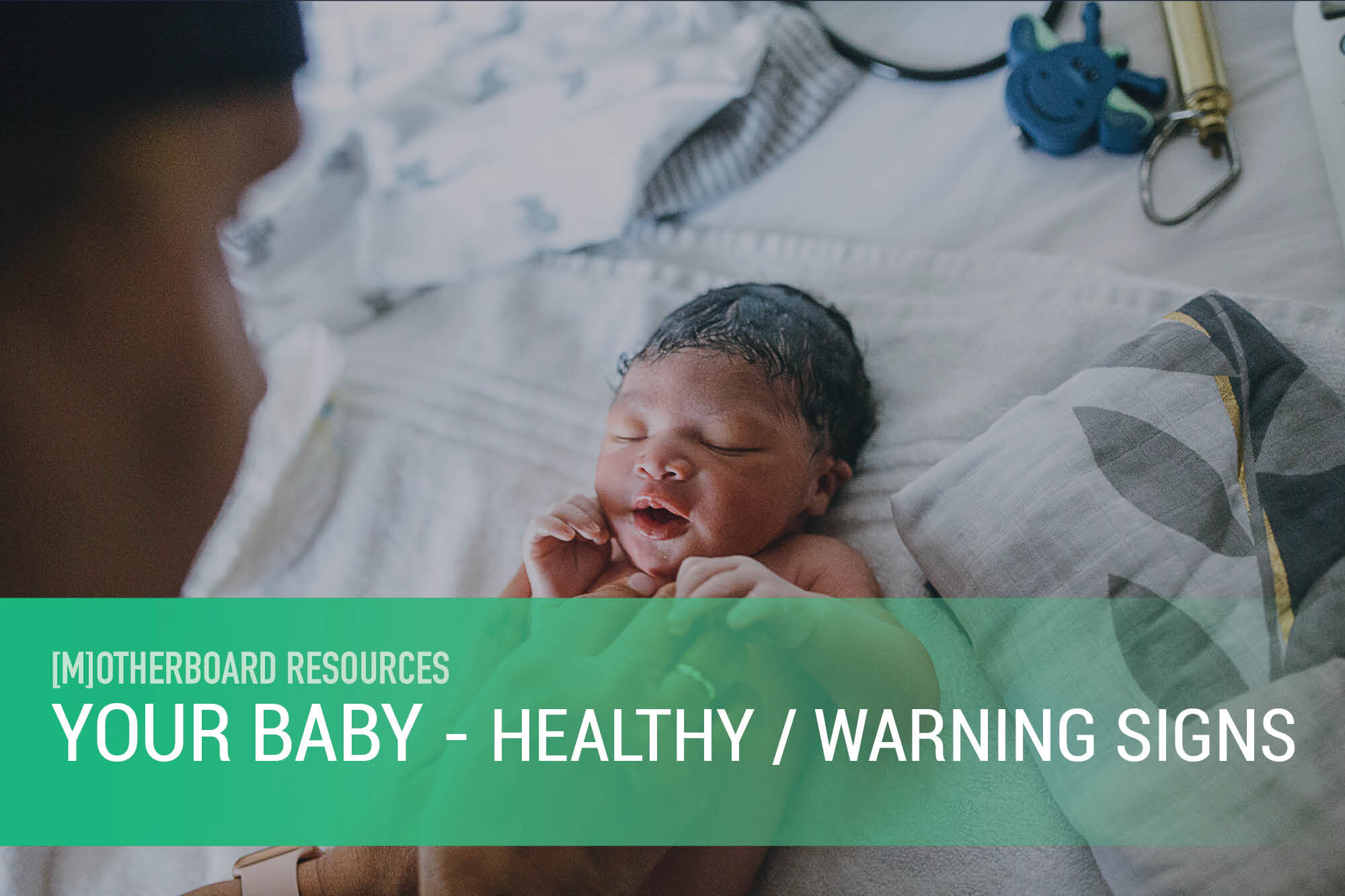 Your Baby - Healthy vs Warning Signs