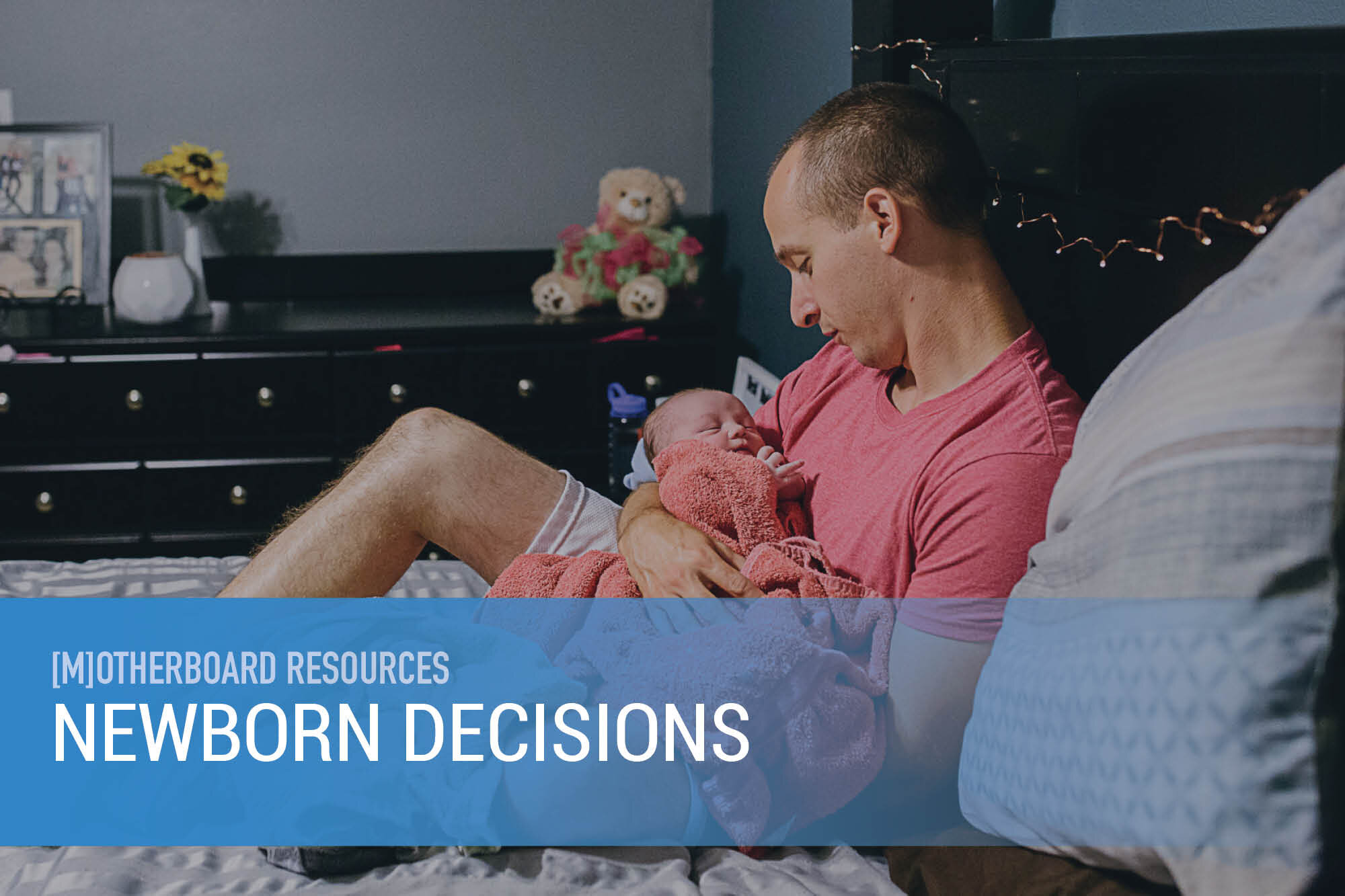 Newborn Decisions