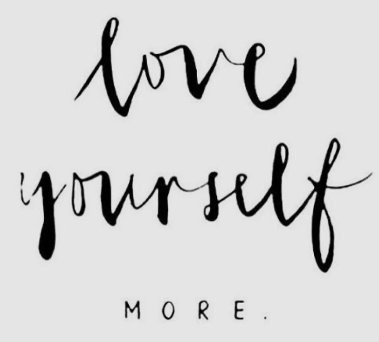 Love Yourself More