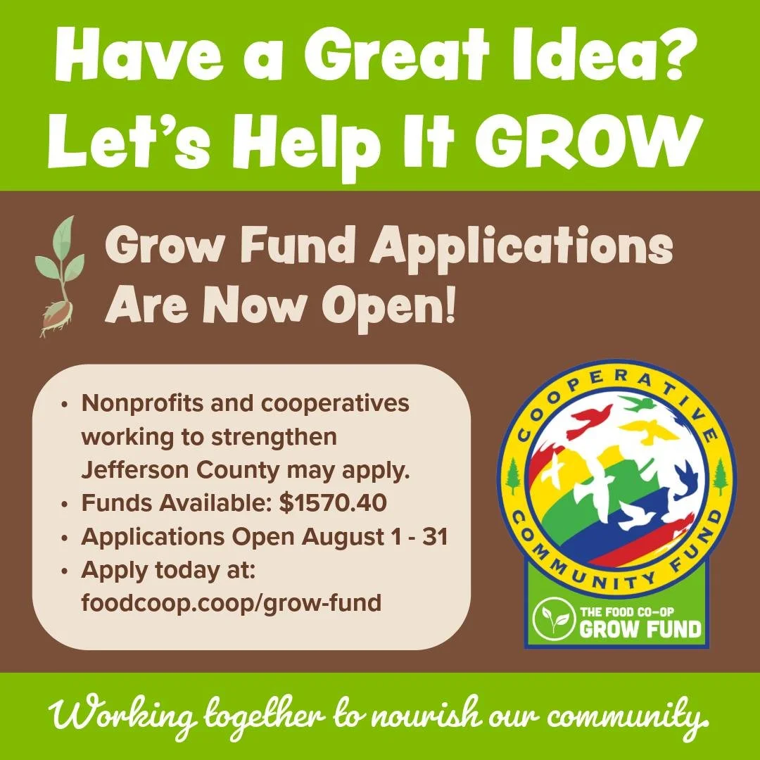 💵COMMUNITY GRANT AVAILABLE💵

Grow Fund applications are now open until Aug 31.
Jefferson County Nonprofits and Cooperatives may apply.
Funds available: $1570.40

Details and how apply at: https://www.foodcoop.coop/grow-fund
OR go to link in bio!