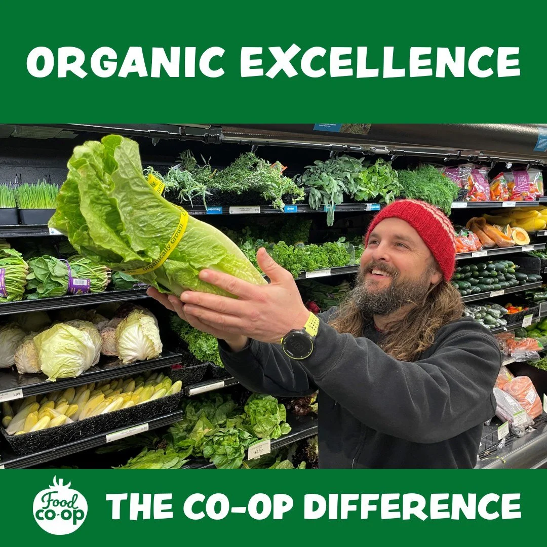 WHAT&rsquo;S THE COOP DIFFERENCE?

Organic Excellence!
Taste what's growing close to home.

Learn more: https://www.foodcoop.coop/our-product-promise