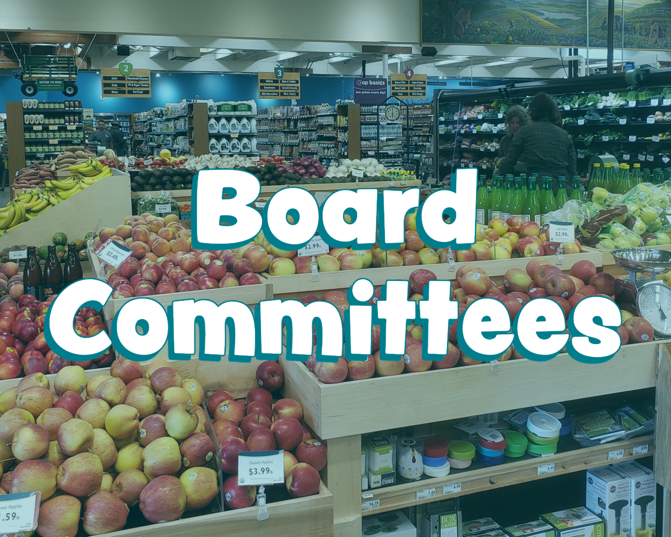 A grocery store produce section with apples, bananas, and other fruits on display, and shoppers shopping in the background. Overlay text reads 'Board Committees'.