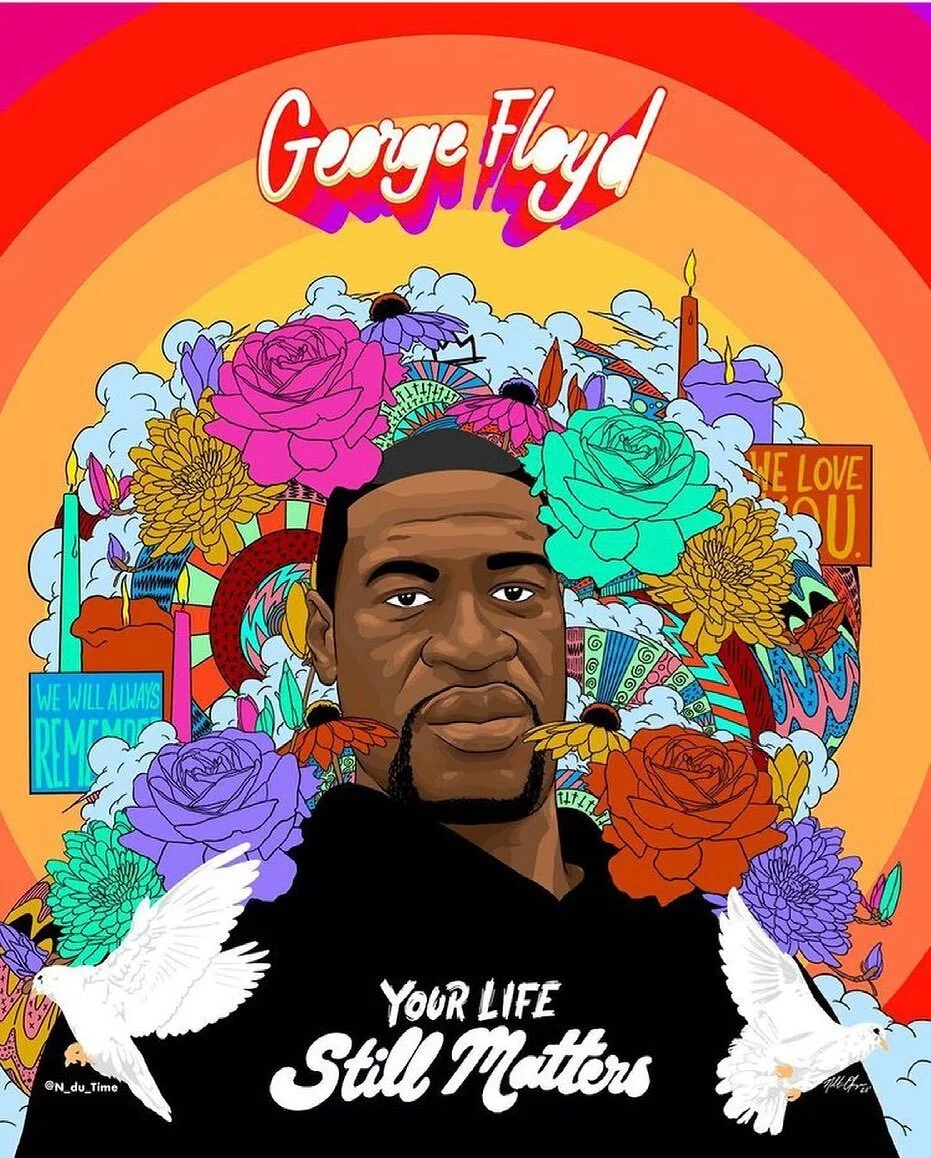 A year ago, your death (and life) caused a revolution. Thank you for your gift, George Floyd.

I am a white man - but my heart is human and it constantly breaks when I see others hurting and suffering from indifference, ignorance, and oppression. Wha