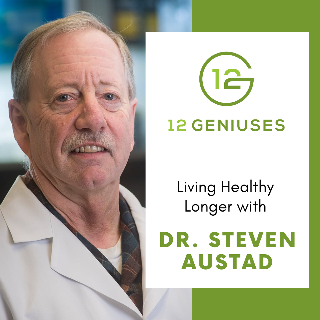 S12 | E3 Living Healthy Longer with Dr. Steven Austad