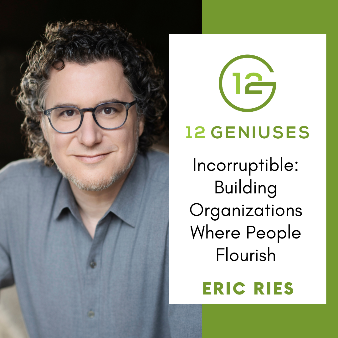 Incorruptible: Building Organizations Where People Flourish