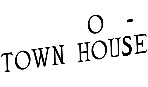 O-TOWN HOUSE