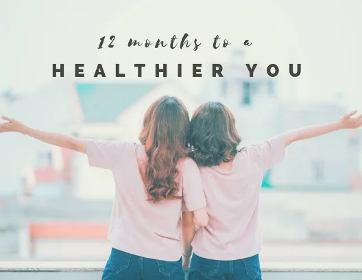 12 Months to a Healthier You