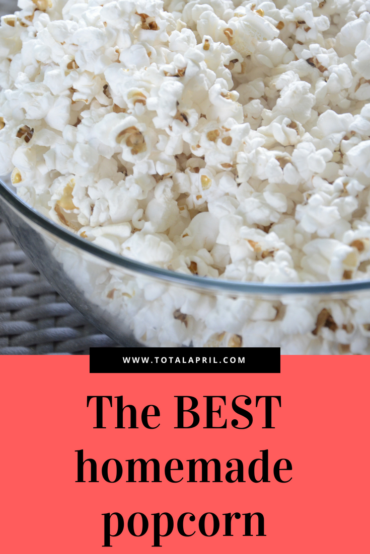 Recipe: The Best Homemade Popcorn