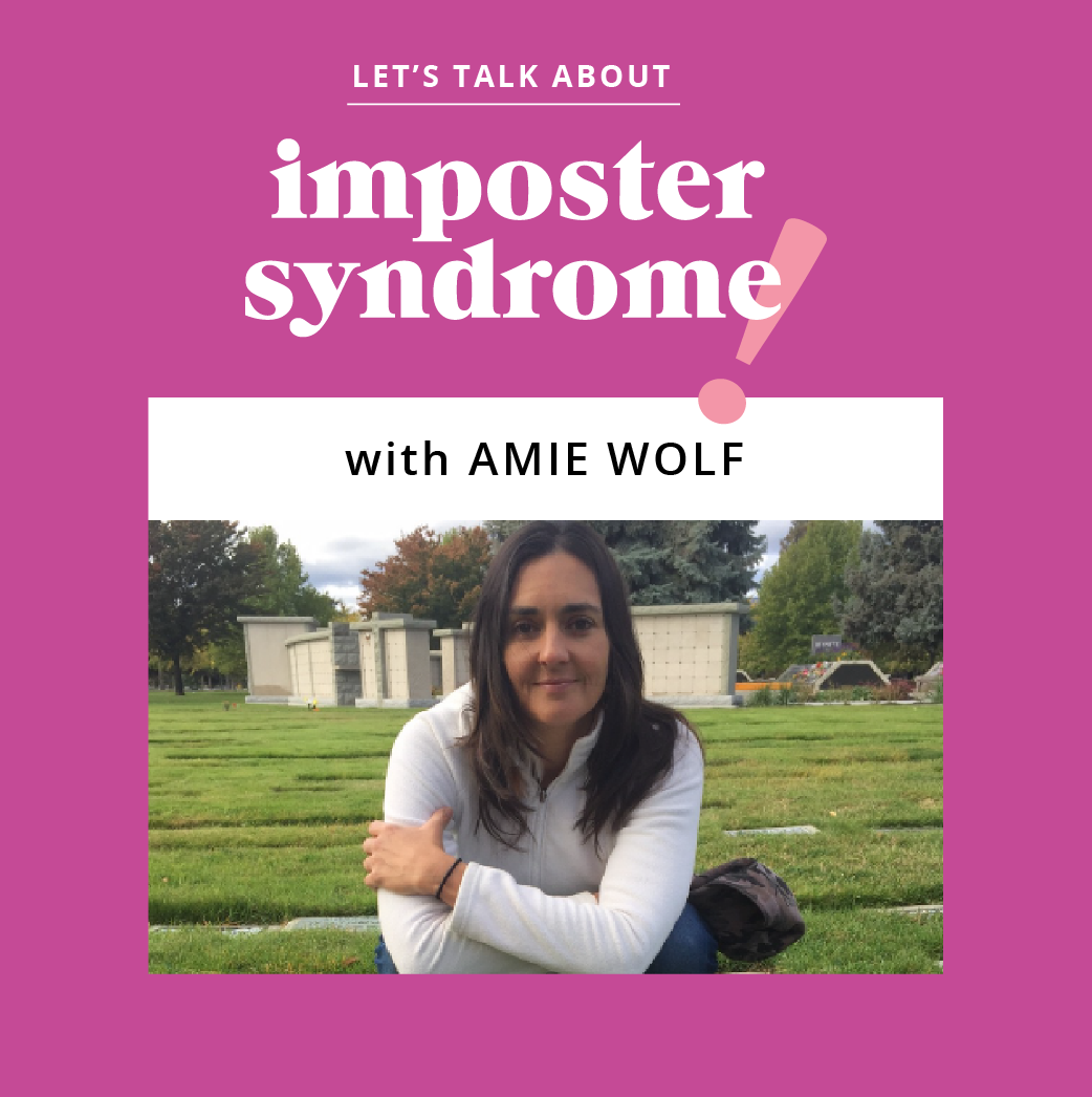Let's Talk About Imposter Syndrome: Dr. Amie Wolf