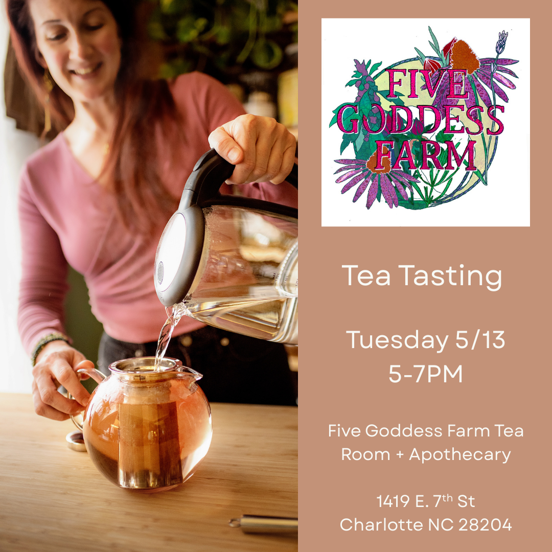 Tea Tasting at Five Goddess Farm Apothecary + Tea Room