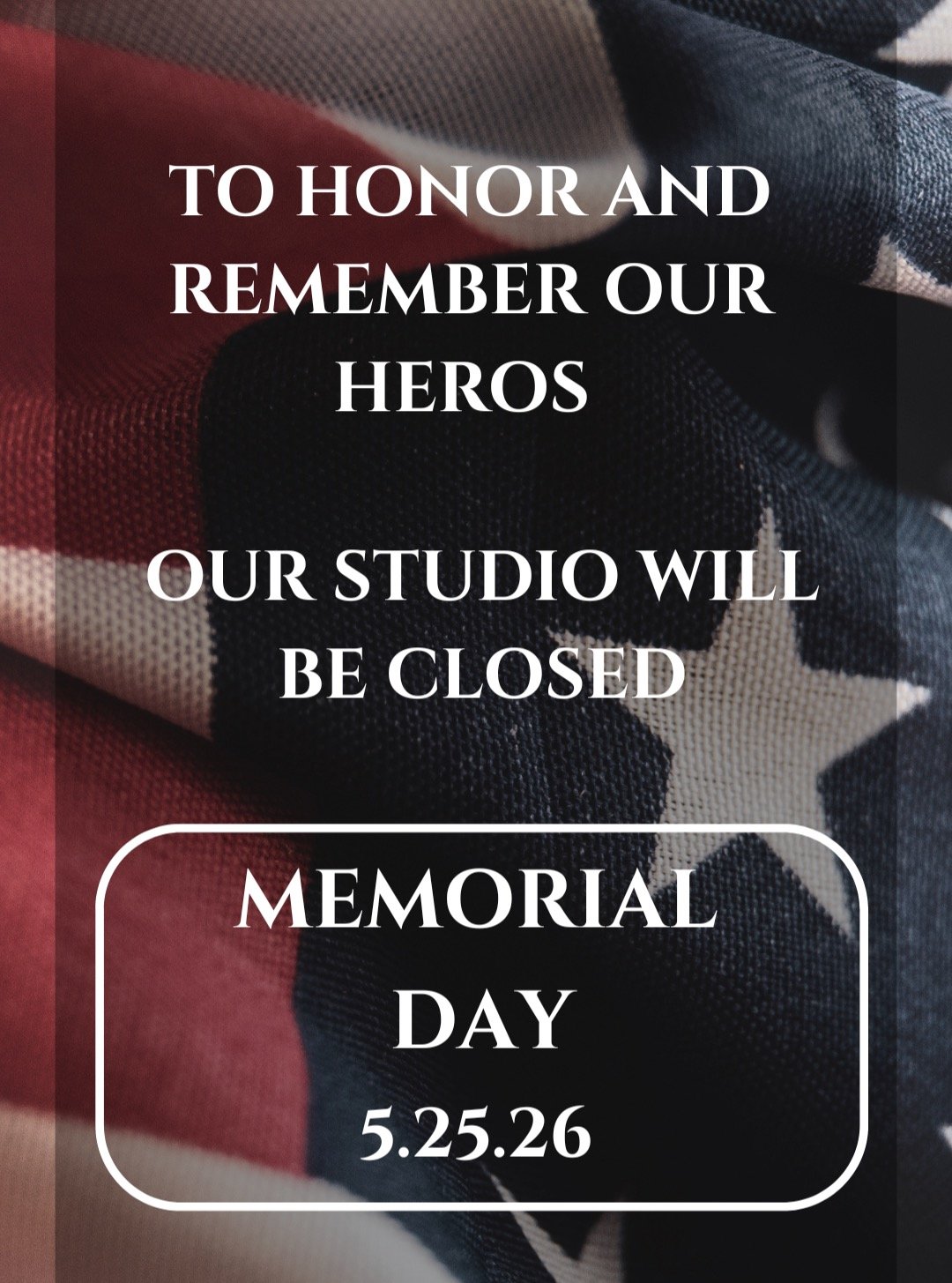 To Remember &amp; Honor... In Harmony will be *closed* for Memorial Day. 5.25.26. Normal class schedule will resume Tuesday 5.27.26. With deep gratitude in our hearts, we wish you all a safe and wonderful holiday!