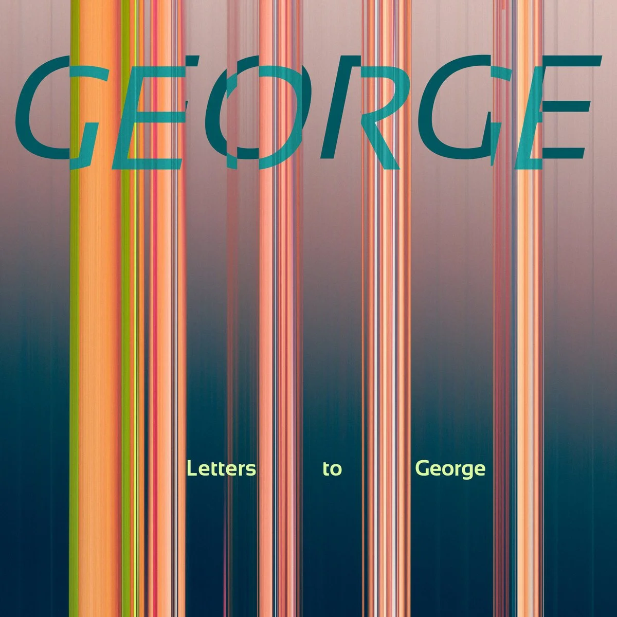 GEORGE - Letters to George (OOYH 018) OUT NOW!!