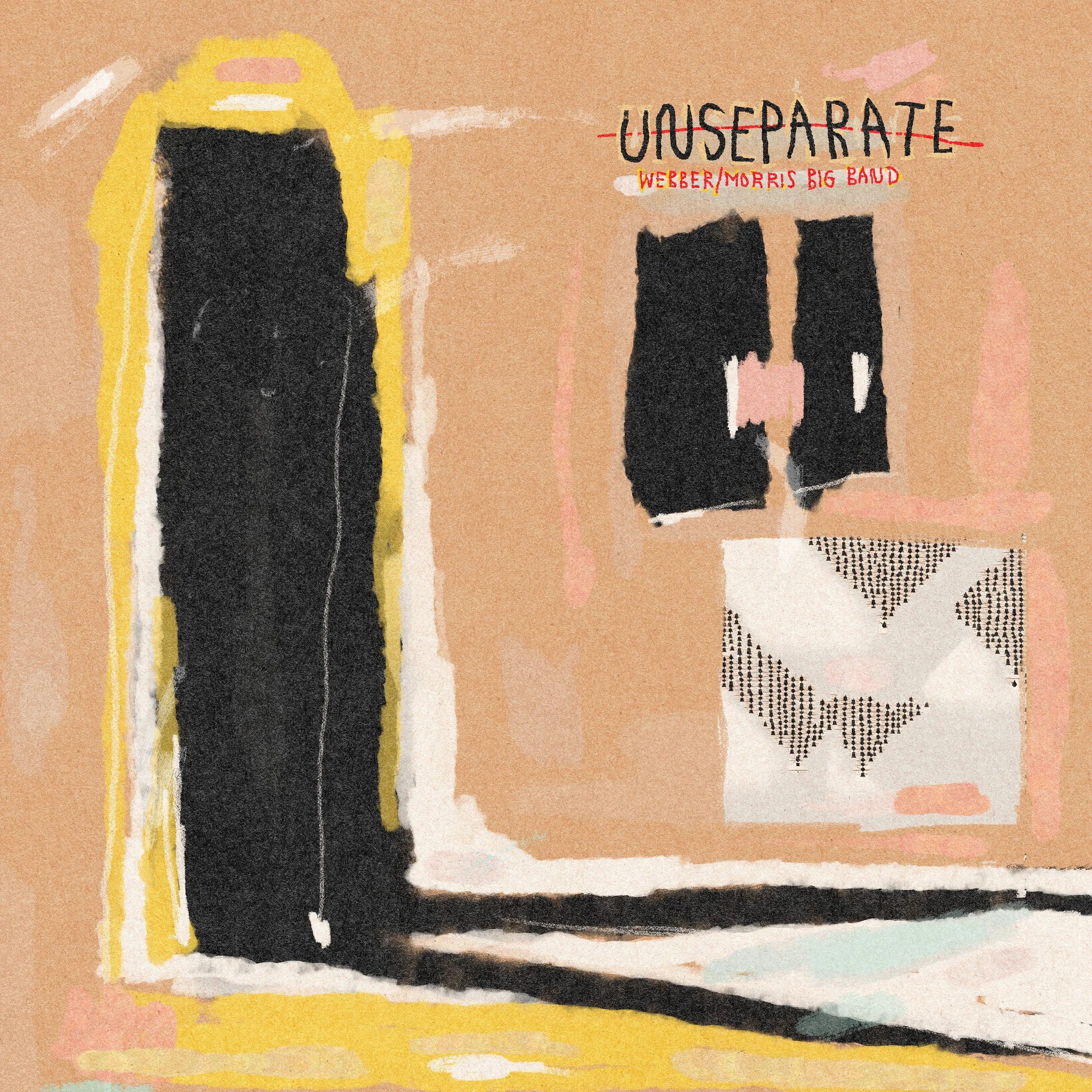 OUT NOW Webber/Morris Big Band - Unseparate (OOYH 037)