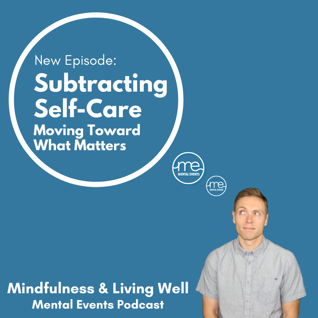 Subtracting Self-Care | Moving Toward What Matters