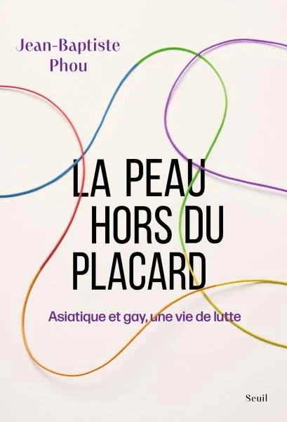 (Livre) La Peau hors du placard : Asiatique et gay, une vie de lutte