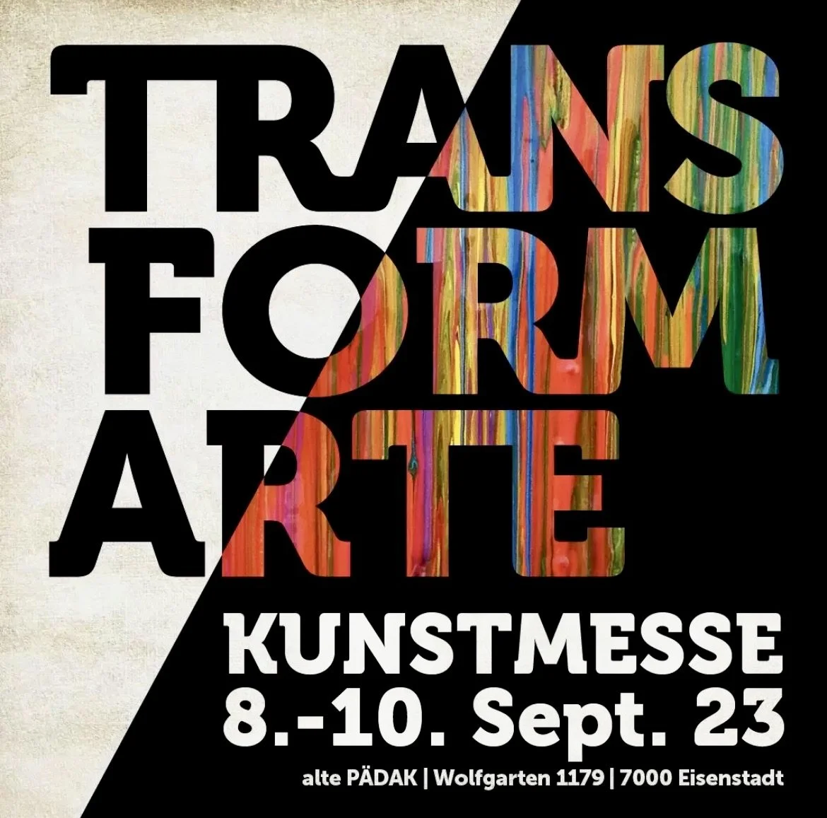 I am pleased to be part of the art fair TRANSFORM-ARTE 2023 in Eisenstadt (A) from the 8th to the 10th of September.