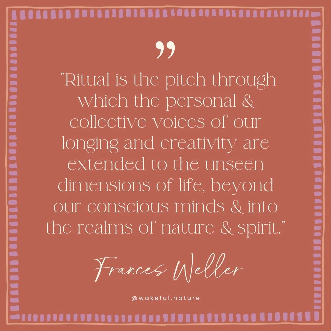 Ritual makes a home for the soul in the middle of modern life. 

It weaves the mundane moments of life with spirit, purpose, soul.

When we ritualize our lives...
We remember that even the smallest acts can become sacred when done with presence and c