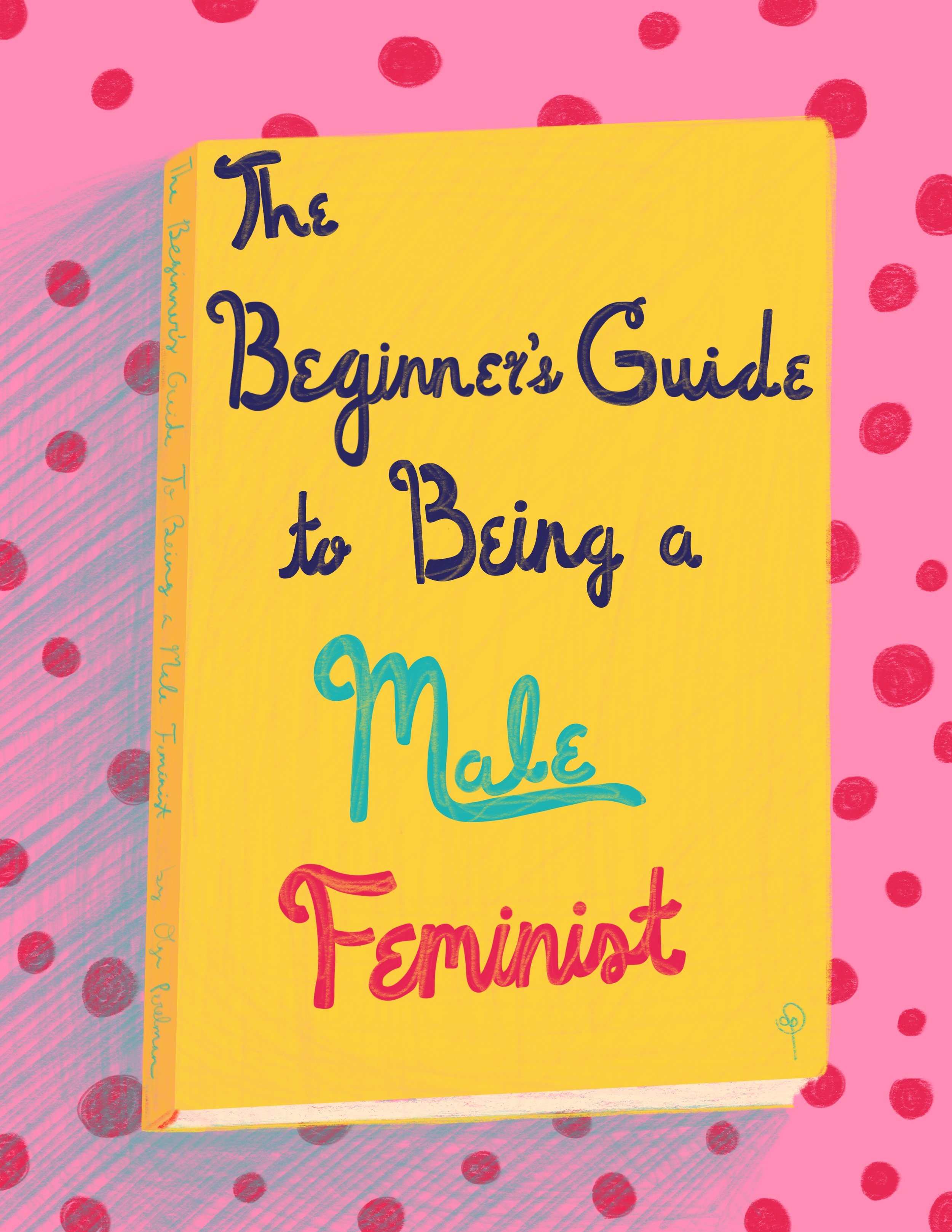 Olga-Perelman_How To Be A Male Feminist_001.jpg