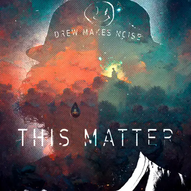 Drew Makes Noise - This Matter