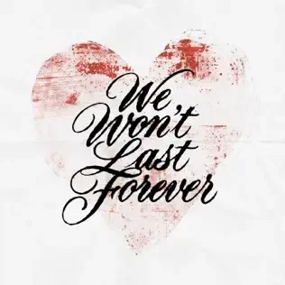 lili maua - We Won't Last Forever