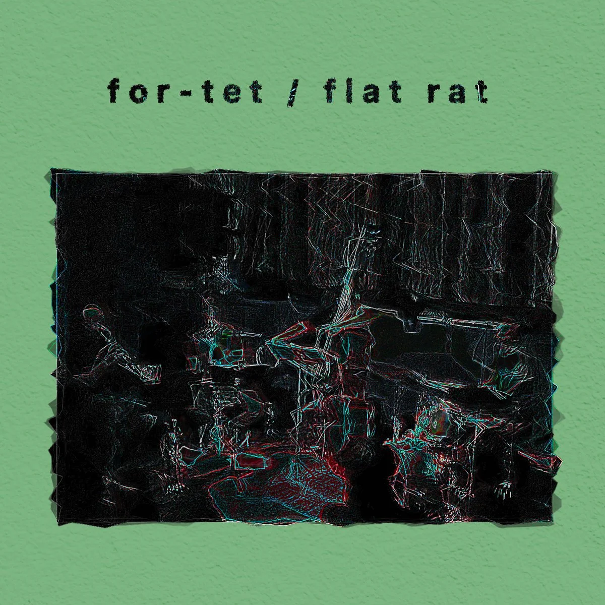 Dave Ballou for-tet -Flat Rat