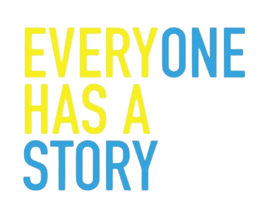 Everyone Has A Story