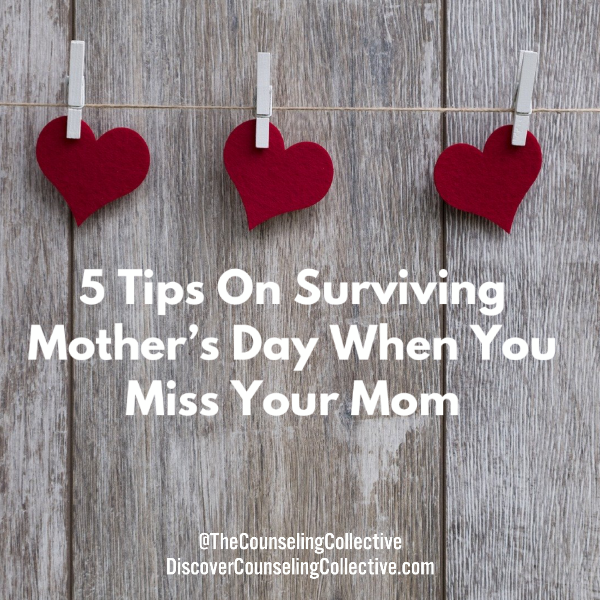 5 Tips On Surviving Mother’s Day When You Miss Your Mom