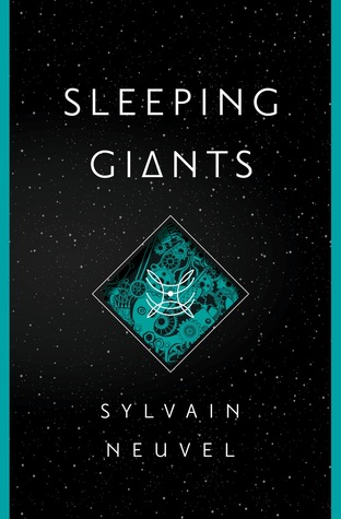 Sleeping Giants | Sylvain Neuvel