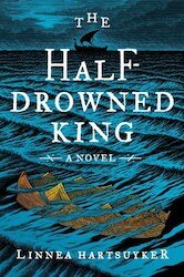 The Half-Drowned King (The Golden Wolf Saga #1) | Linnea Hartsuyker