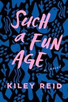 Such a Fun Age | Kiley Reid