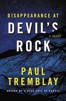 Disappearance at Devil's Rock | Paul Tremblay