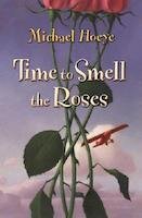 Time to Smell the Roses | Michael Hoeye