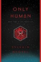 Only Human | Sylvain Neuvel