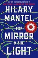 The Mirror &amp; the Light | Hilary Mantel