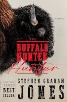 The Buffalo Hunter Hunter | Stephen Graham Jones