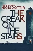 The Creak on the Stairs | Eva Bjorg Aegisottir