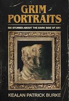 Grim Portraits | Kealan Patrick Burke