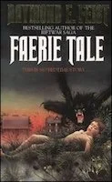 Faerie Tale | Raymond E. Feist