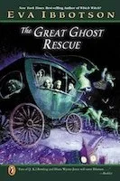 The Great Ghost Rescue | Eva Ibbotson