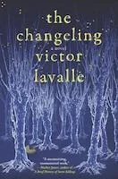The Changeling | Victor Lavalle