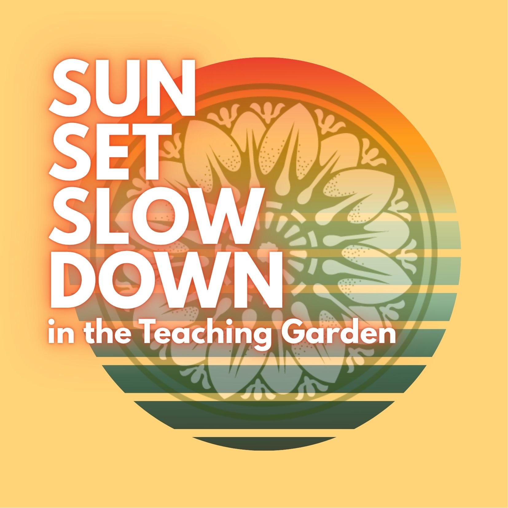 Square SUN SET SLOW DOWN.jpg